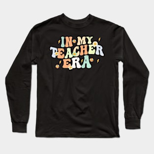 In My Teacher Era Groovy Long Sleeve T-Shirt